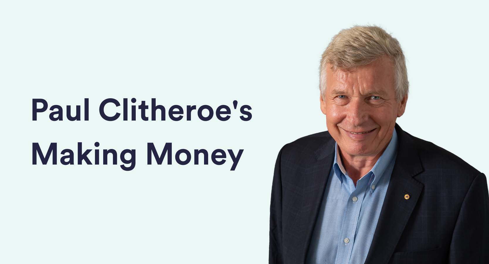 Paul Clitheroe's Making Money: Managing your own intergenerational wealth transfer